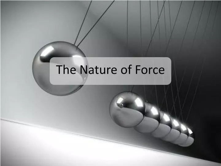 the nature of force