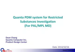 Quanta PDM system for Restricted Substances Investigation (For PAL/MPL MD)