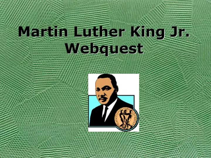 martin luther king jr webquest