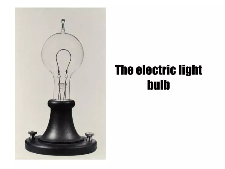 the electric light bulb