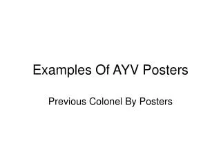 Examples Of AYV Posters