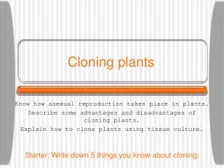 Cloning plants