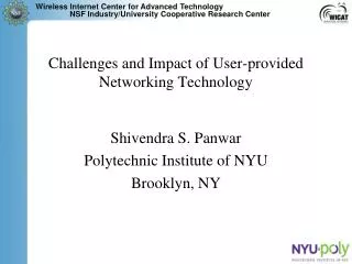 Challenges and Impact of User-provided Networking Technology