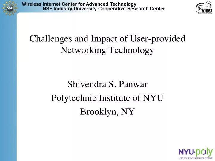 challenges and impact of user provided networking technology