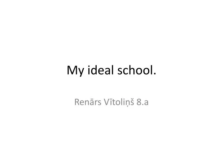 my ideal school
