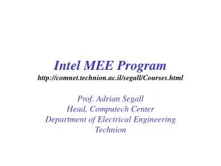 Intel MEE Program comnet.technion.ac.il/segall/Courses.html