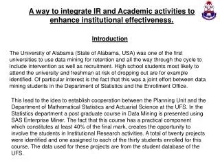 A way to integrate IR and Academic activities to enhance institutional effectiveness.