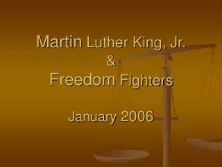 Martin Luther King, Jr. &amp; Freedom Fighters January 2006