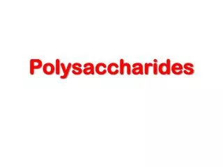 Poly saccharides