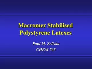 Macromer Stabilised Polystyrene Latexes