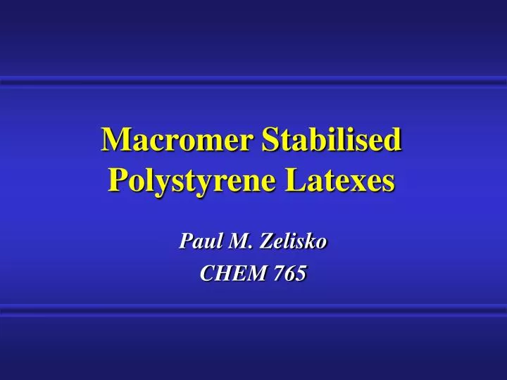 macromer stabilised polystyrene latexes