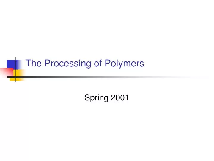 the processing of polymers
