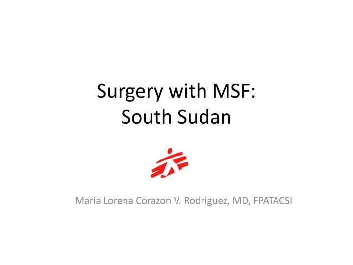 surgery with msf south sudan