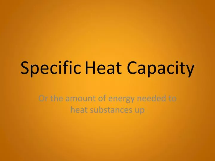 specific heat capacity