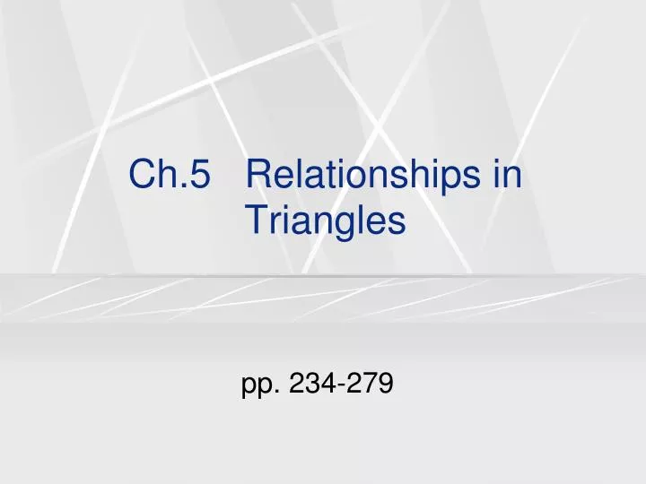 ch 5 relationships in triangles