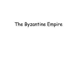 The Byzantine Empire