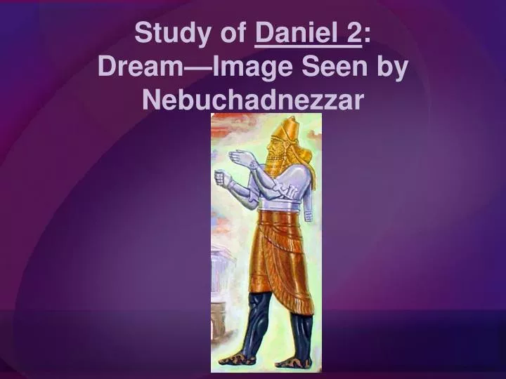 study of daniel 2 dream image seen by nebuchadnezzar