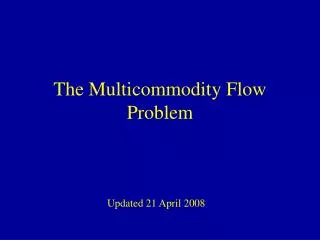 The Multicommodity Flow Problem