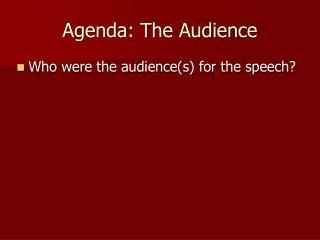Agenda: The Audience
