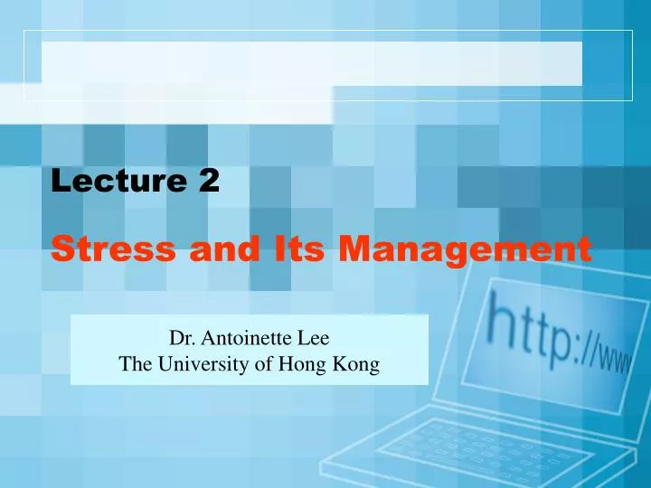 lecture 2 stress and its management