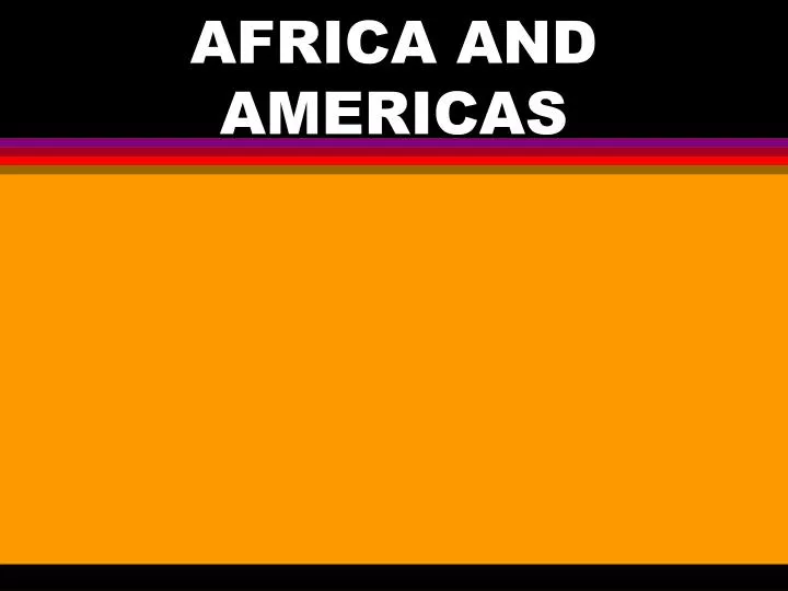 africa and americas