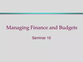 Managing Finance and Budgets