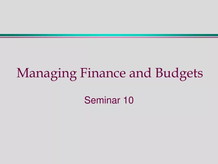 managing finance and budgets