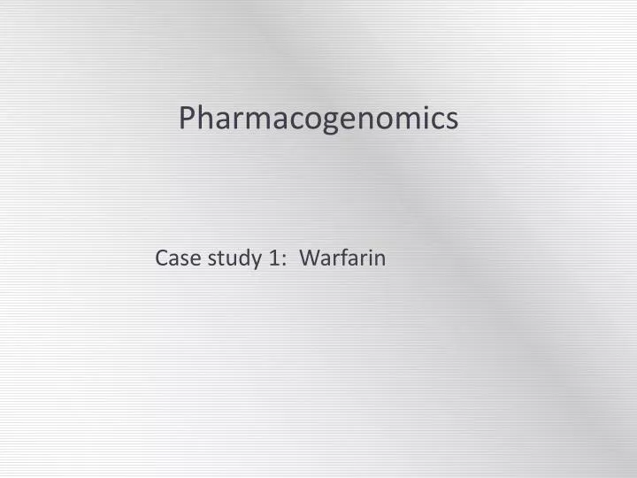 case study 1 warfarin