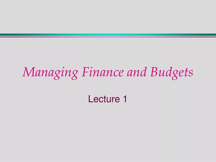 managing finance and budgets