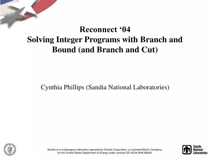 reconnect 04 solving integer programs with branch and bound and branch and cut