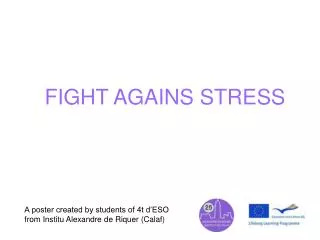 FIGHT AGAINS STRESS