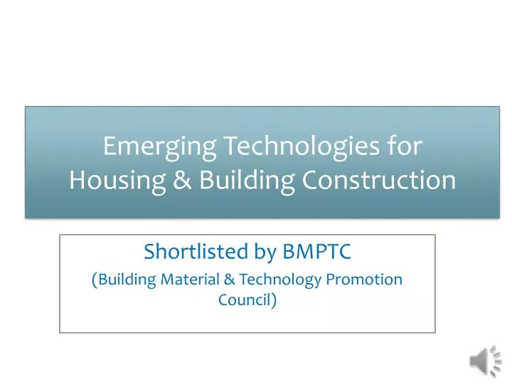 emerging technologies for housing building construction