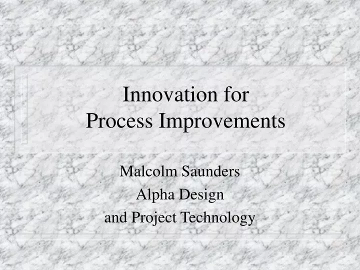 innovation for process improvements