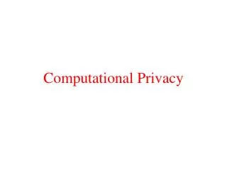 Computational Privacy