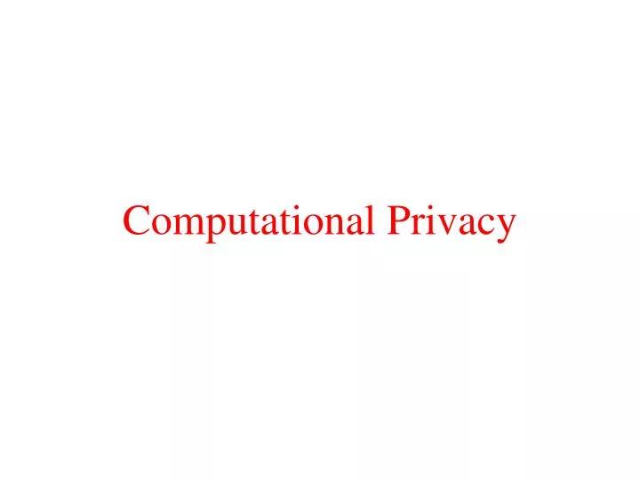 computational privacy