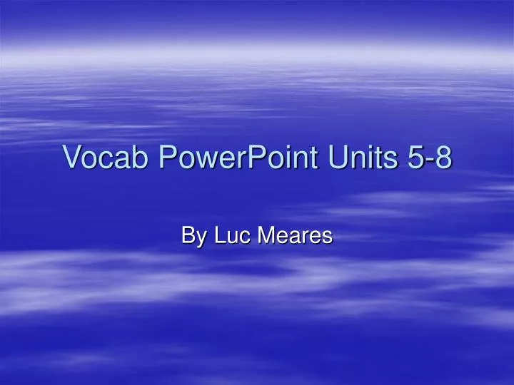 vocab powerpoint units 5 8