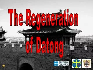 The Regeneration of Datong