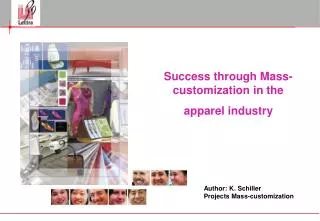 Success through Mass-customization in the apparel industry