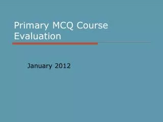 Primary MCQ Course Evaluation