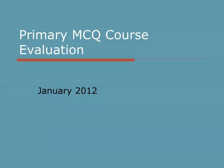 primary mcq course evaluation