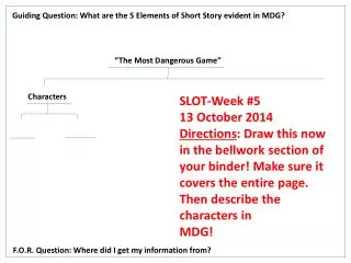 Guiding Question: What are the 5 Elements of Short Story evident in MDG?