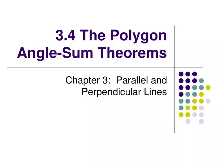 3 4 the polygon angle sum theorems