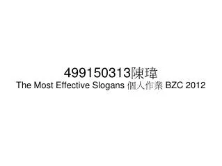 499150313?? The Most Effective Slogans ???? BZC 2012