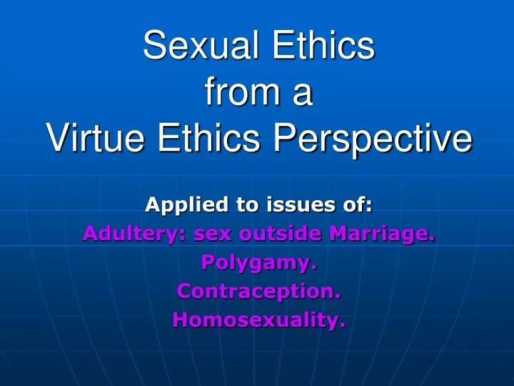 sexual ethics from a virtue ethics perspective