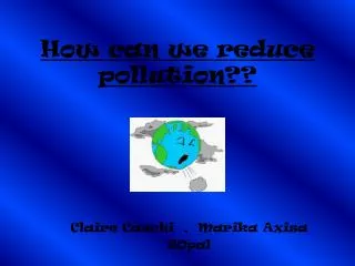 How can we reduce pollution??