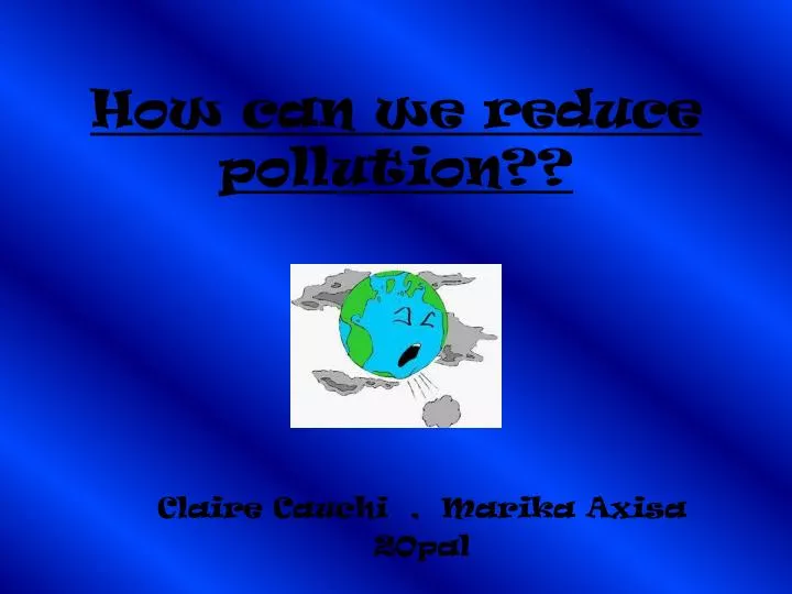 how can we reduce pollution