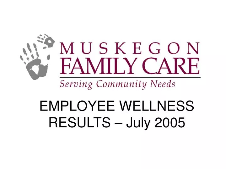 employee wellness results july 2005