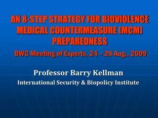 Professor Barry Kellman International Security &amp; Biopolicy Institute