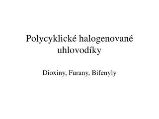 polycyklick halogenovan uhlovod ky