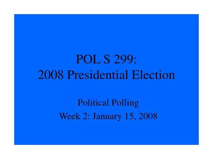pol s 299 2008 presidential election